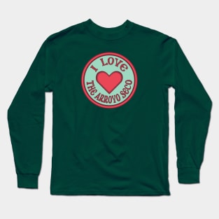 I Love The Arroyo Seco Long Sleeve T-Shirt